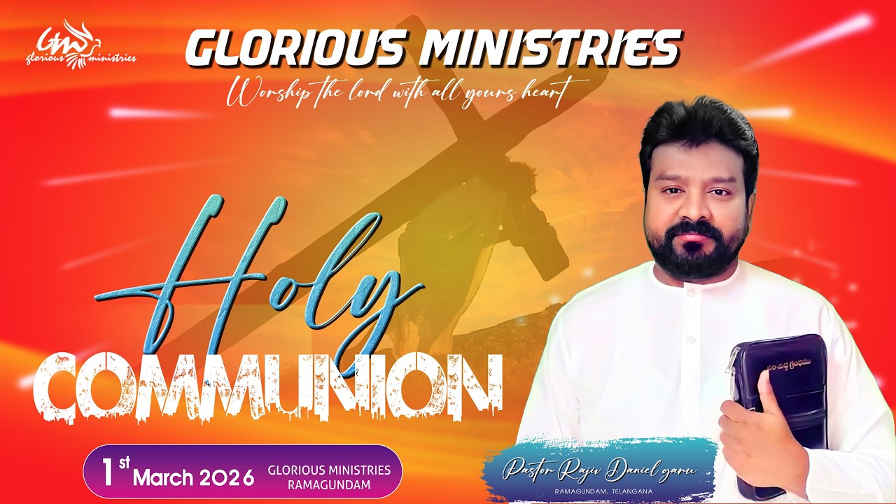 GLORIOUS MINISTRIES, Ramagundam | Holy Communion  Service | 1st March 2026