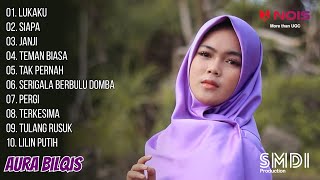 Sang Biduan Aura Bilqis - Lukaku - Siapa - Full Album