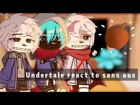 Undertale react to Sans AU’s || Bad Apple 🍎 || remake ♡︎ ||