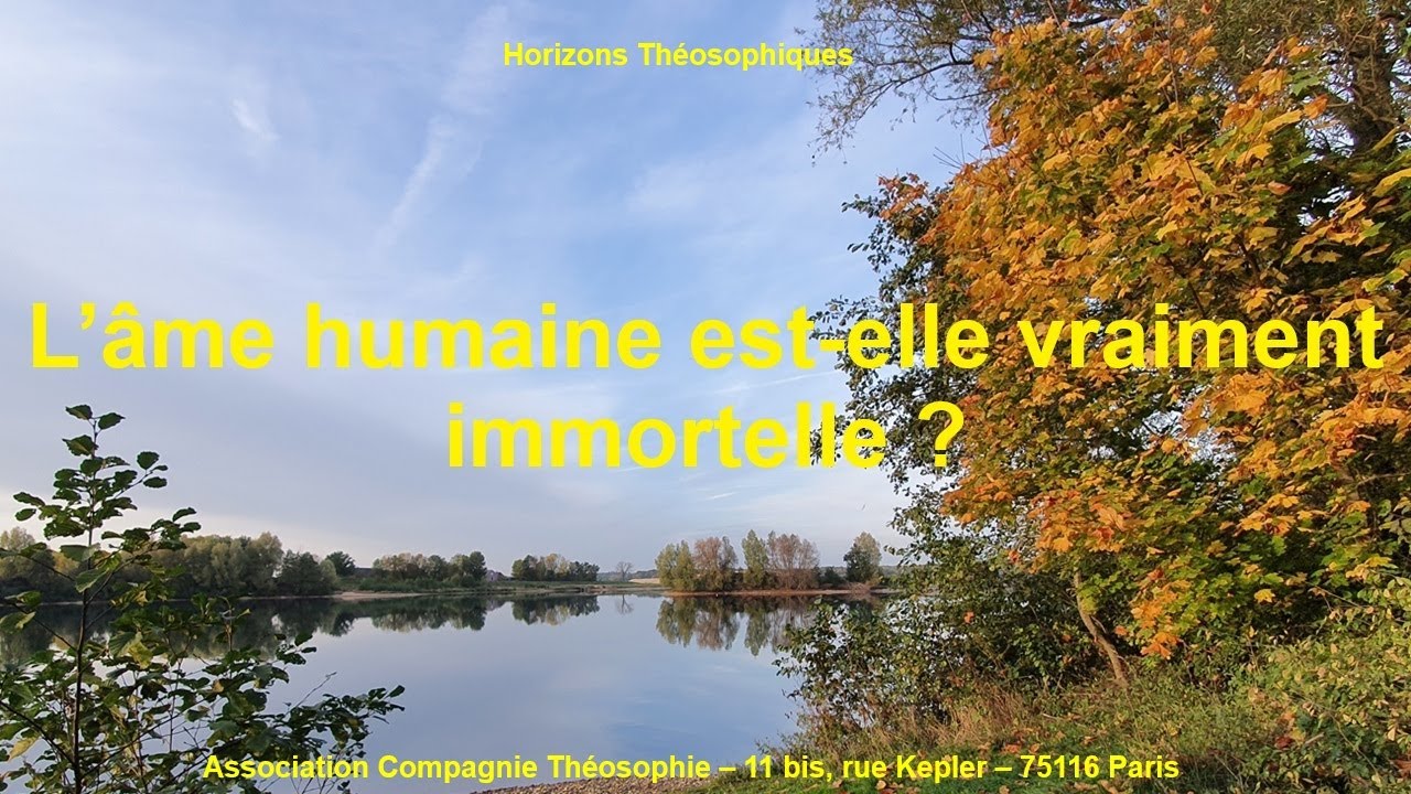 L’Âme humaine est-elle vraiment éternelle ?