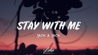 Jack & Jack - Stay With Me (Lyrics)