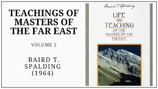 Teachings of Masters of the Far East VOLUME 2 (1964) Baird Spalding