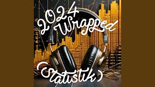 2024 Wrapped (Statistik) (Melodic)