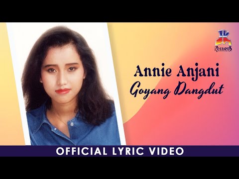 Putar Goyang Dangdut - Annie Anjani