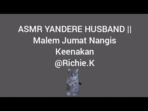 ASMR YANDERE HUSBAND || Malem Jumat Nangis Keenakan