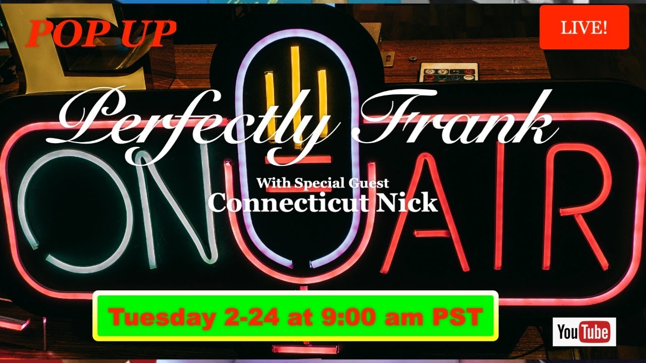 Perfectly Frank POP UP with guest CONNECTICUT NICK