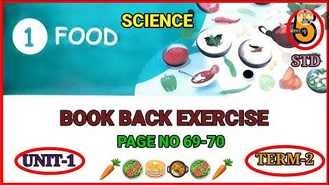 FIFTH STANDARD | TERM-2 | SCIENCE | UNIT-1 | FOOD | BOOK BACK EXERCISE |  PAGE NO 69-70  |