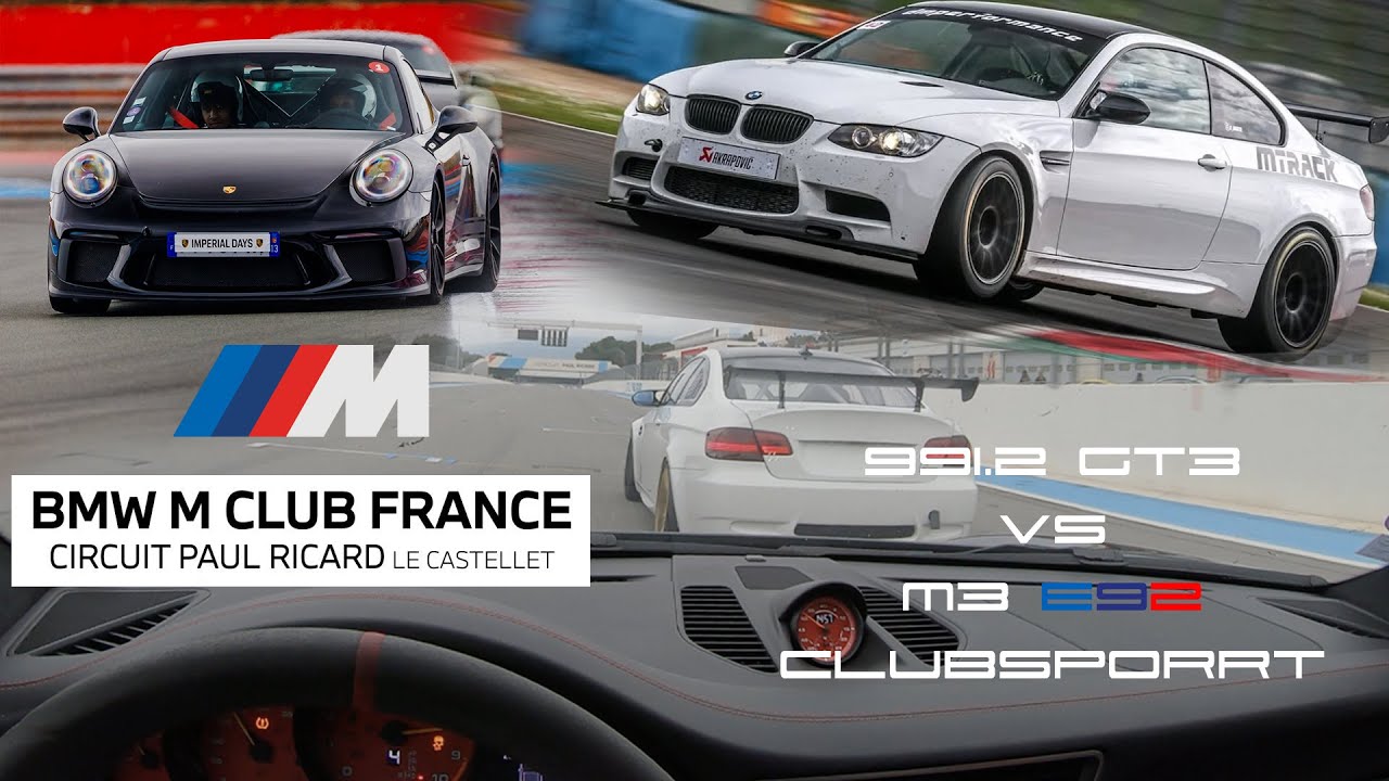 991.2 GT3 VS M3 E92 CLUBSPORT | BMW M CLUB FRANCE TRACKDAY | Circuit Paul Ricard