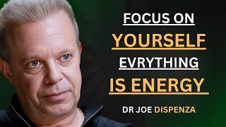 Focus on Yourself & Shift Your Energy | Dr. Joe Dispenza Motivational Speech