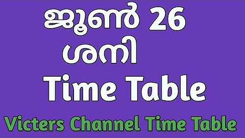 KITE VICTERS CHANNEL ONLINE CLASS JUNE 26 | 26/6/21 SATURDAY | TIMETABLE |  FIRST BELL |Ganitha guru