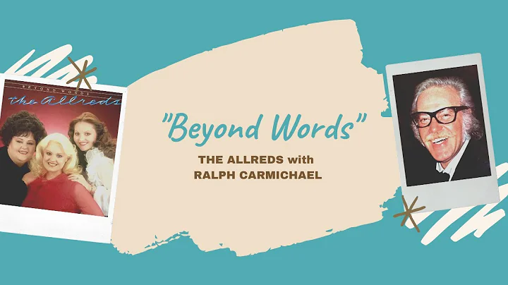 "Beyond Words" - The Allreds with Ralph Carmichael