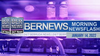 Bermuda Newsflash For Friday, January 14, 2022
