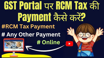 How to pay RCM payment in GST portal I RCM payment challan under GST I RCM Payment in GST Portal