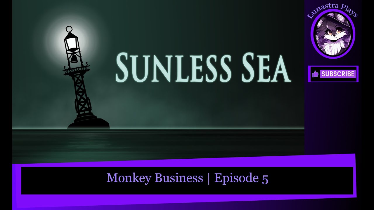 Monkey Business | Sunless Sea Part 5