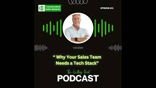 S1 E3 - Why Your Sales Team Needs a Tech Stack | The Selling Point Podcast