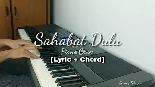 Sahabat Dulu - Prinsa Mandagie [Piano Cover] with Lyric + Chord by Jemmy