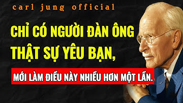 KHI ANH ẤY LÀM ĐIỀU NÀY HƠN MỘT LẦN, THÌ ANH ẤY THỰC SỰ SAY ĐẮM BẠN ĐẾN CUỒNG DẠI | Carl Jung