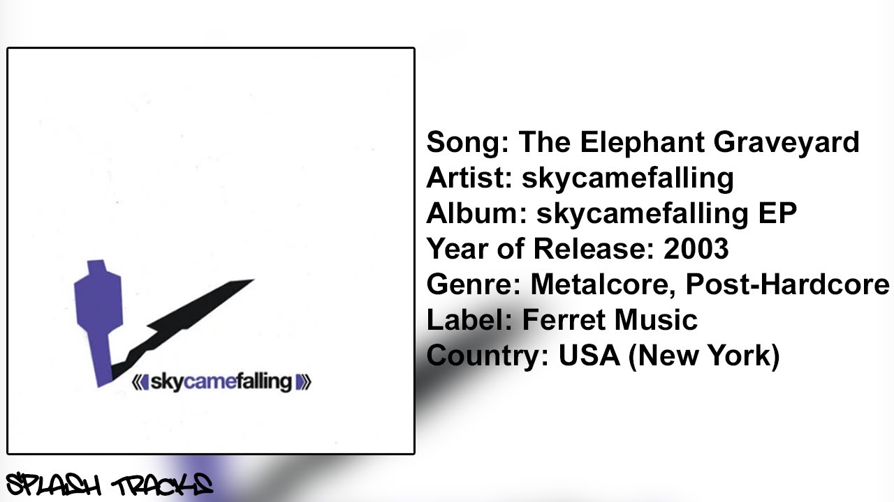 Skycamefalling The Elephant Graveyard With Lyrics Youtube Skycamefalling The Elephant Graveyard With Lyrics Youtube