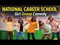 Funny Girl Group Comedy National Career School Kolasi