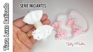 Como Fazer Tiara de Luxo para Batizado / Fácil e Rápida para Iniciantes by Gaby Mendes 🎀 DIY - PAP