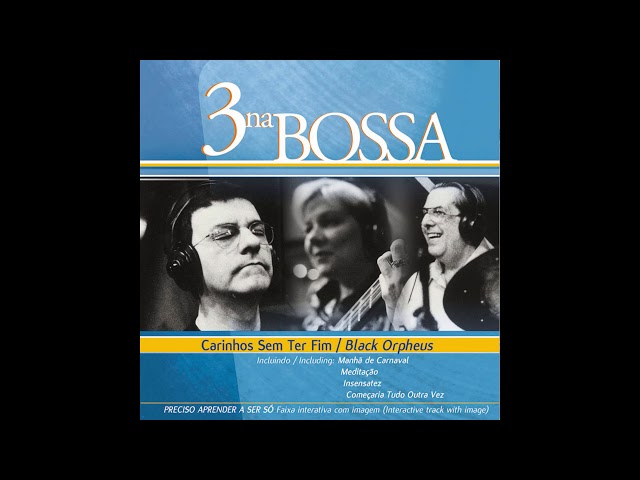 3 Na Bossa - Bilhete