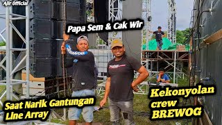 Gokil || Kekonyolan Crew BREWOG saat Proses Gantung LINE ARRAY BETAVO nya