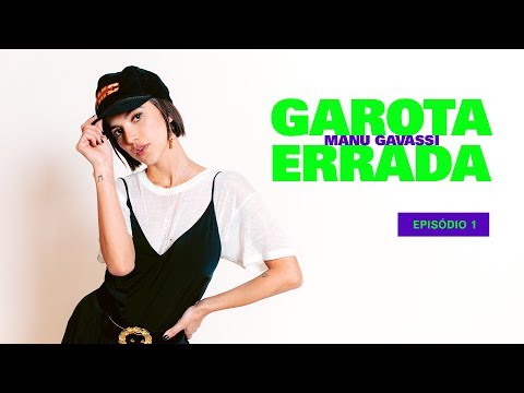 GAROTA ERRADA - Episódio 1 - O Google Não Sabe Quem Eu Sou