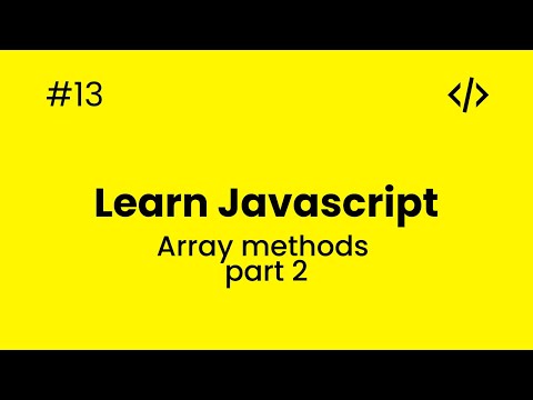 Learn JavaScript - #13 - Array methods Part 2