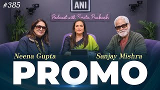 Ep-385 With Sanjay Mishra & Neena Gupta Premieres Today At 5 Pm Ist Promo