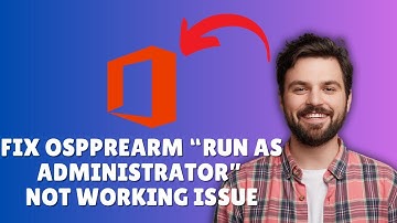 FIX OSPPREARM RUN AS ADMINISTRATOR NOT WORKING – WINDOWS 11/10 UPDATED 2025