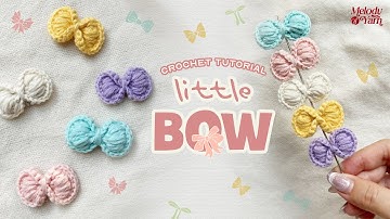 ENG SUB✏️│Hướng dẫn móc nơ nhỏ trang trí | Crochet a simple bow │MELODY of YARN│🎀🎀🎀
