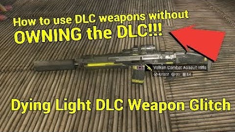 How to use DLC Weapons Without OWNING the DLC in Dying Light