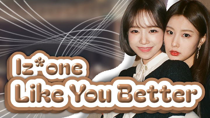 IZ*ONE AI Cover | 'Like You Better' by fromis_9 | Line distribution