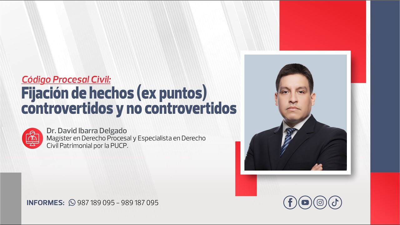 Fijación de Hechos ex puntos Controvertidos y No Controvertidos | David Ibarra Delgado