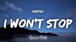 NEFFEX - I Won't Stop (Lyrics)
