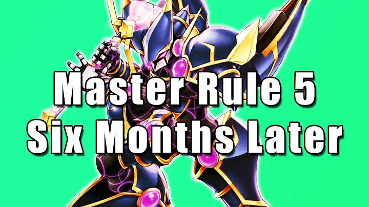 Master Rule 5: Six Months Later | Yu-Gi-Oh!
