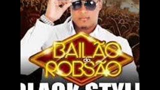 Black Style 2013 [Bailão do Robsão] - O poder está na Tcheca