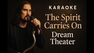 The Spirit Carries On - Dream Theater Karaoke