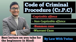 Cognizable and non cognizable offence | summon case and warrant case | law with twins | crpc |ccsu