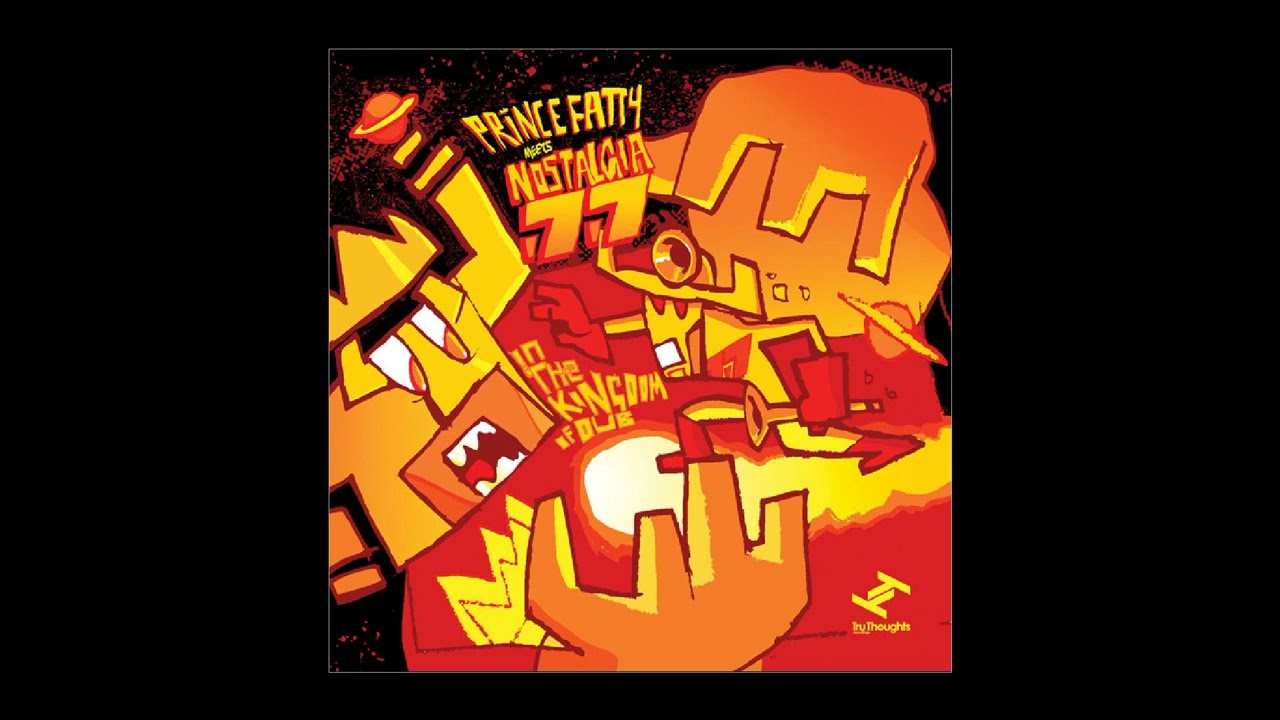 Prince Fatty Meets Nostalgia 77 – In The Kingdom Of Dub