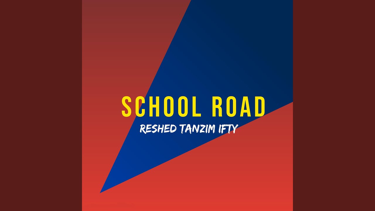 School Road - YouTube
