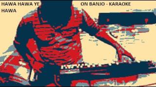 Hawa Hawa Ye Hawa Cover Instrumental  By Vinay M Kantak On Banjobulbul Tarang