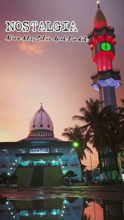 Alarm Terompet Sahur Ciri Khas Santri Gontor
