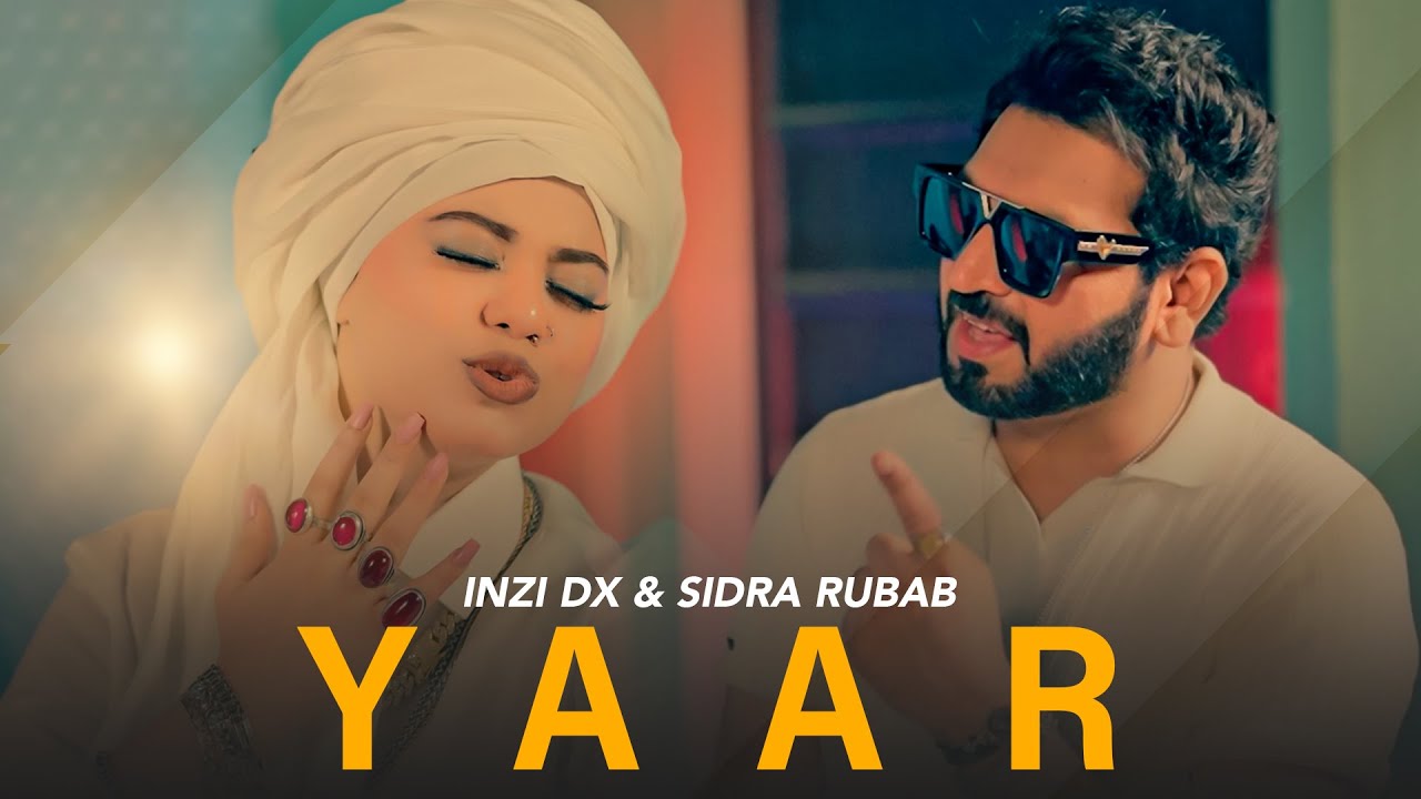 Guarda Yaar I Inzi Dx Ft Sidra Rubaab I Official Video su YouTube Guarda Yaar I Inzi Dx Ft Sidra Rubaab I Official Video su YouTube
