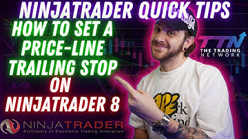 TTN QUICK TIPS - How to Set a Price Line Trailing Stop on NinjaTrader 8