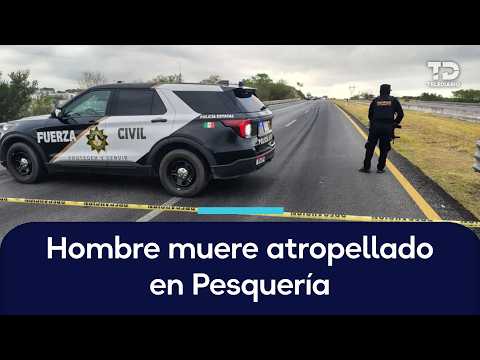 Person struck and killed on the Periférico highway in Pesquería; causes road closure