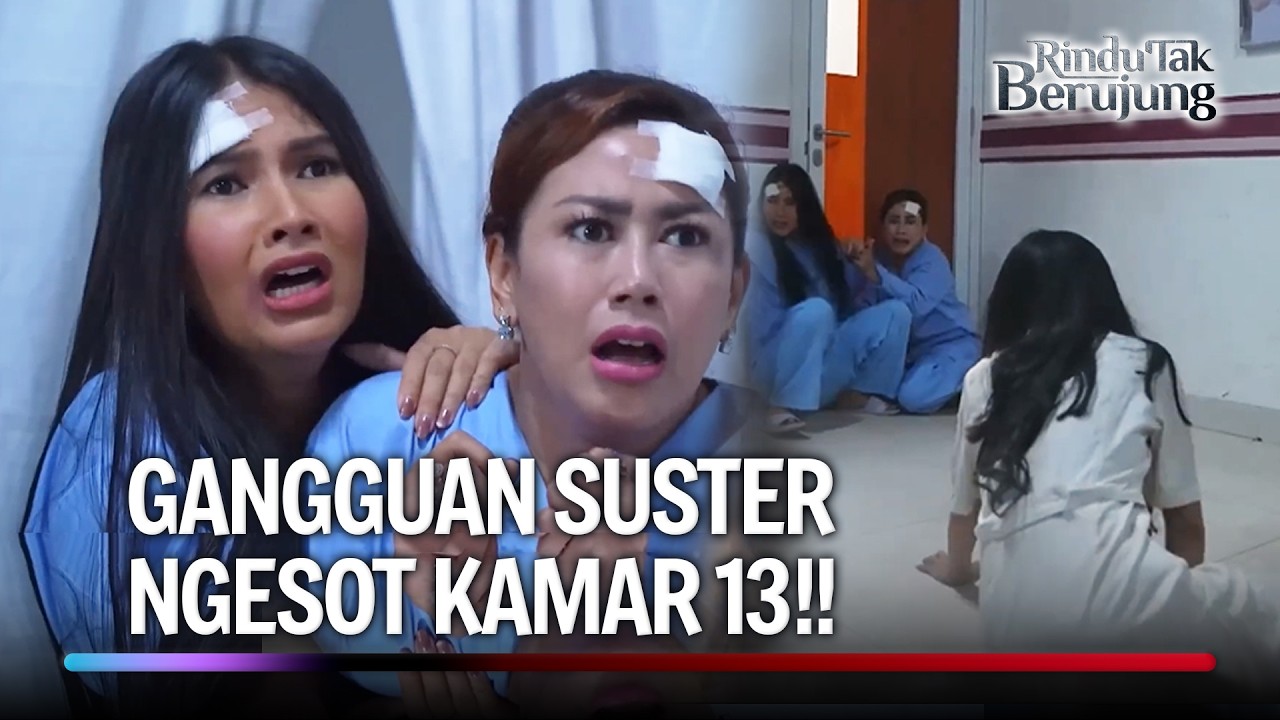 Bella & Tante Astari Gak Betah Dirawat di Kamar Angker | Rindu Tak Berujung Eps 33 (4/5)