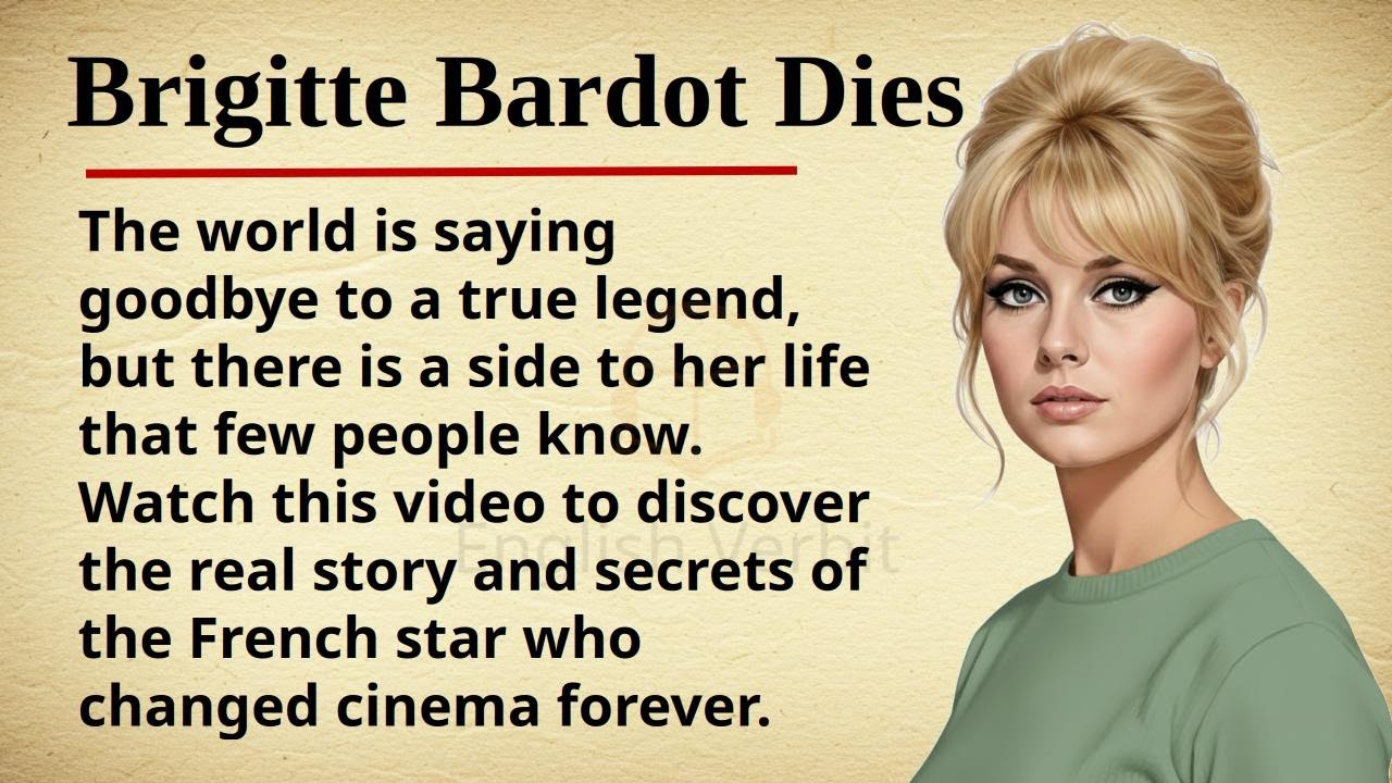 Brigitte Bardot Dies || 🇫🇷🎬 Learn English Through Story Level 2 || Graded Reader 🎧