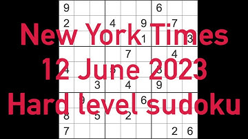 Sudoku solution – New York Times sudoku 12 June 2023 Hard level