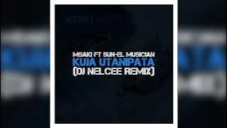 Msaki ft Sun EL Musician - Kuja Utanipata (Dj Nelcee Amapiano Remix)